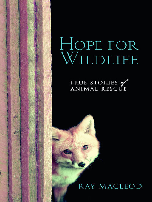 Title details for Hope for Wildlife by Ray MacLeod - Available